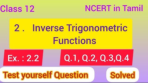 Class 12/ Inverse Trigonometric Function/ EX.2.2  Question 1 to 4/Tamil / NCERT/Numeric Wisdom