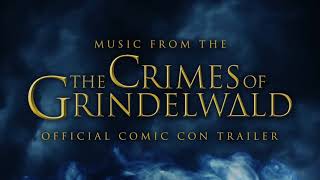 Video thumbnail of "Fantastic Beasts: The Crimes of Grindelwald | Comic-Con Trailer Music"