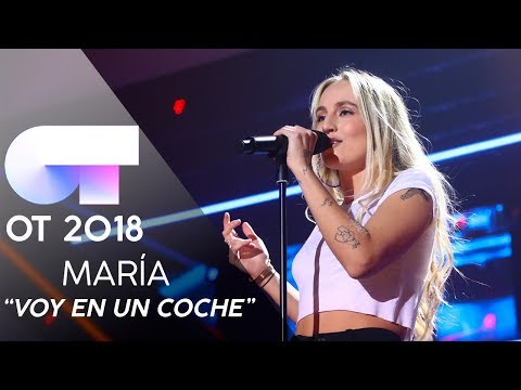 "VOY EN UN COCHE" - MARÍA  | GALA 7 | OT 2018