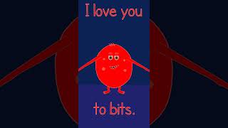 I Love You To Bits