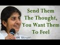 Send Them The Thought, You Want Them To Feel: Part 10: BK Shivani (Hindi)