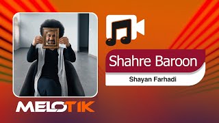 Shayan Farhadi - Shahre Baroon (موزیک ویدیوی شهر بارون - شایان فرهادی)