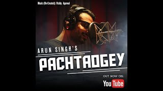 Arun Singh: Pachtaoge | Vicky Kaushal, Nora Fatehi |Jaani, B Praak, Vickky Agarwal| Bhushan Kumar