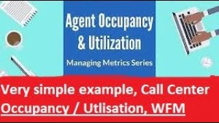 Agent Utilization and Occupancy Simplest Calculation✔️ || Examples || WFM Call Center Knowledge