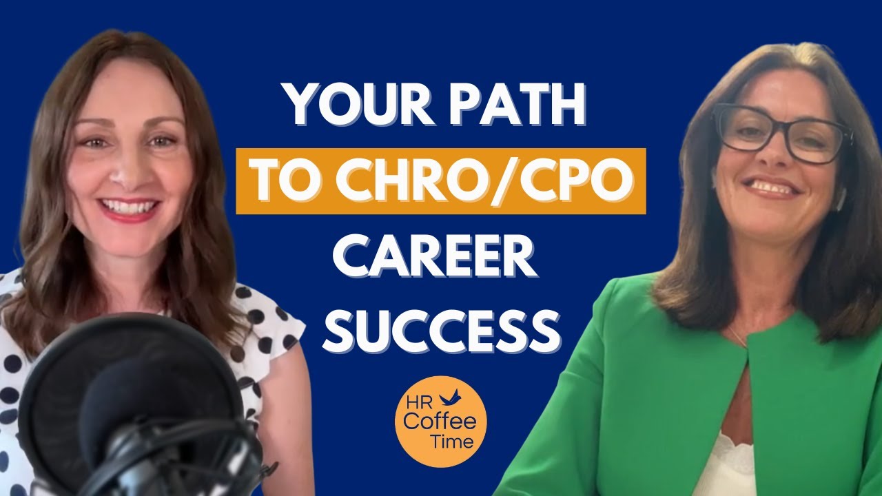 Step-by-Step Career Advice to Become a Successful CHRO/CPO (With Nicola Lyons)
