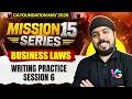 Business Laws - Writing Practice Session #6 | CA Foundation May 2026 | CA Gurpreet Singh
