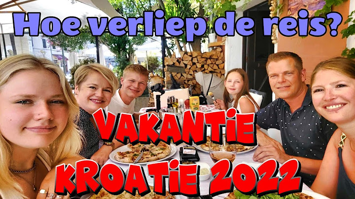 De meest heerlijke AUTOREIS OOSTENRIJK ooit! KROATIE vakantie 2022