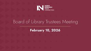 Board of Library Trustees Meeting February 10 2026