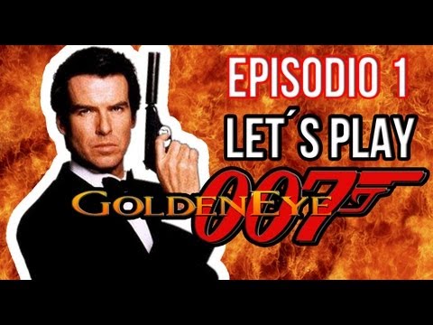 Let's Play GoldenEye 007  |  EPISODIO 1 |