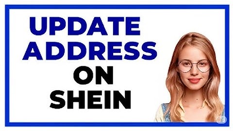 UPDATE YOUR ADDRESS ON SHEIN  STEP BY STEP