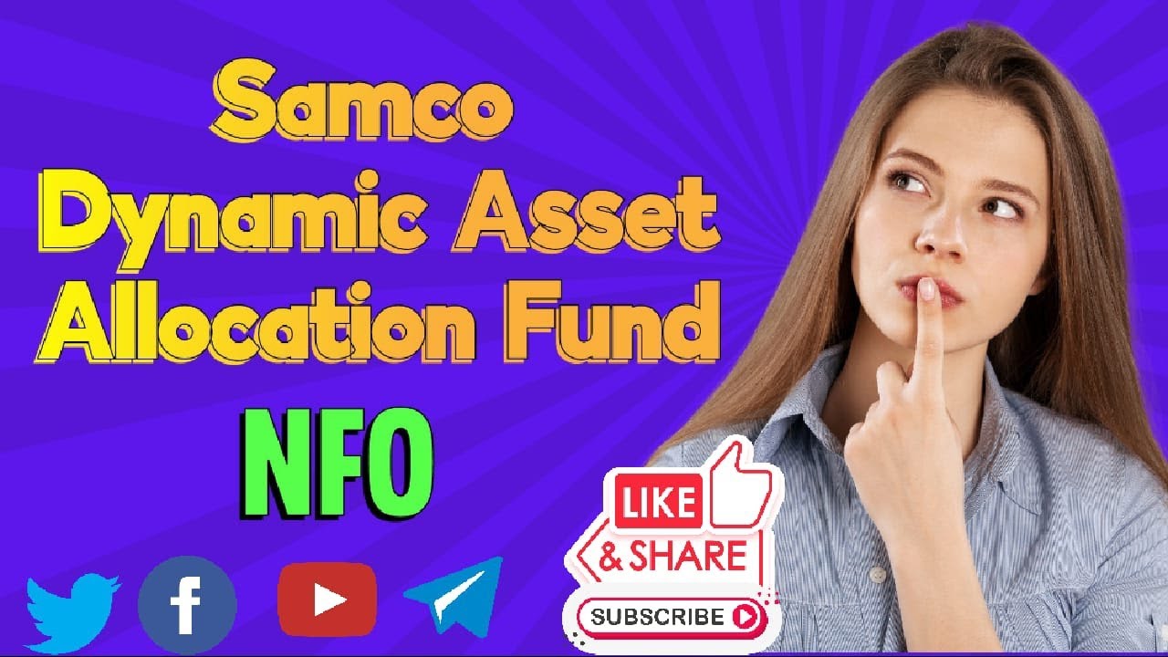 Samco Dynamic Asset Allocation Fund - NFO @finnaceknow - YouTube