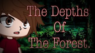 The Depths Of The Forest An Original Horror Gacha Club Mini Movie Terror