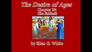 The Desire of Ages "The Sabbath" Chapter 29