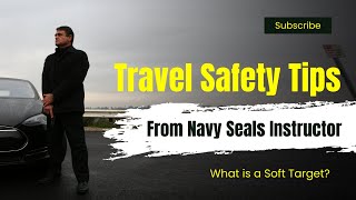 Travel Safety Tips From Former Navy Seals Instructor screenshot 5