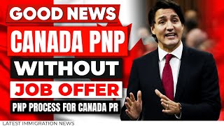 Canada PNP Without Job Offer 2023 | PNP Process for Canada PR | Canada Immigration