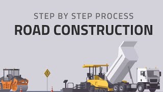 Road Construction Process Step by Step - How Modern Roads Are Built  - Civil Engineering
