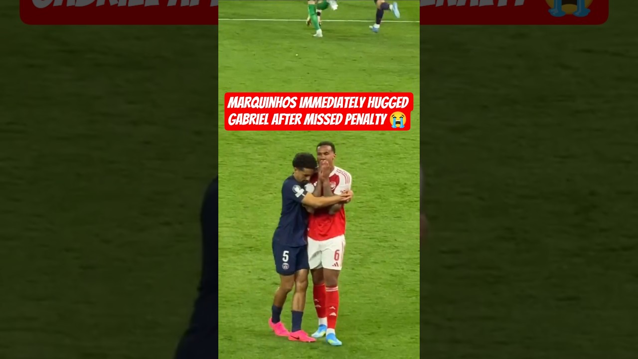 Marquinhos Langsung Memeluk Gabriel Magalhaes Usai Gagal Penalti dan Arsenal Kalah di Final #ucl
