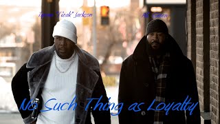 No Such Thing As Loyalty (Official Trailer)