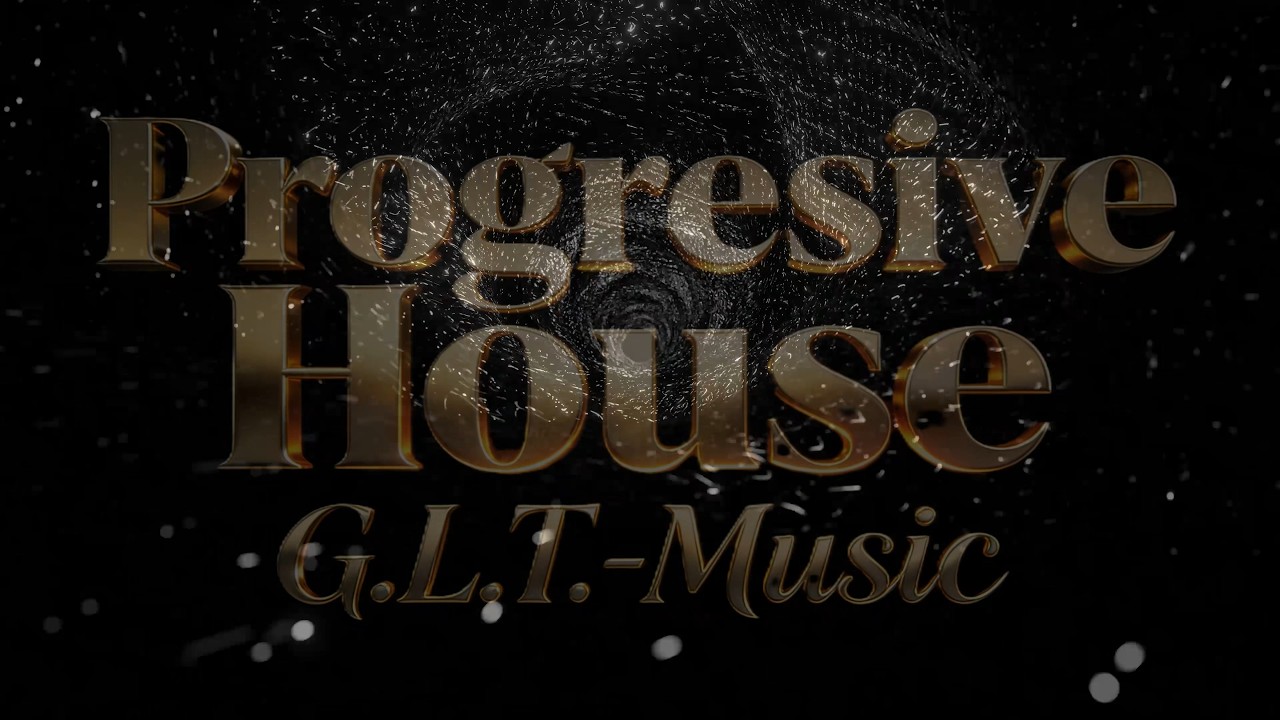 Progressive House Journey: 17 Minutes of Pure Energy (Instrumental) | G.L.T. Music
