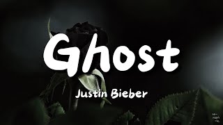 Ghost (Lirik) - Justin Bieber