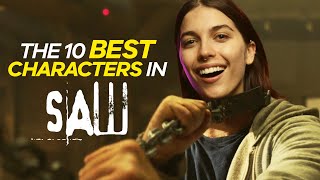 SAW's 10 BEST Characters!