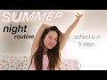 end of summer NIGHT ROUTINE 2021