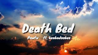 Powfu - Death Bed (Lyrics) ft. beabadoobee