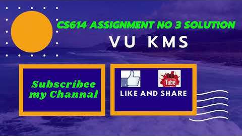 Cs614 assignment no 3 solution