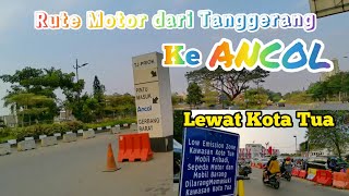 Rute motor ke Ancol dari arah Tanggerang