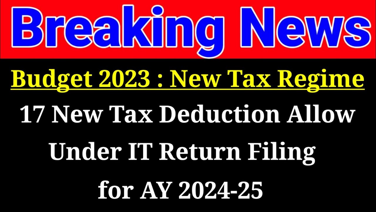 17-new-tax-deduction-allowed-in-new-tax-slab-regime-in-itr-filing-ay