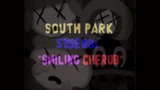 Creepypasta S15 E08: Smiling Cherub (South Park)