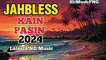 JAH BLESS - KAIN PASIN || LATEST PNG MUSIC 2024