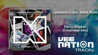 Laidback Luke, Mark Bale - Party Starter - 1 HOUR