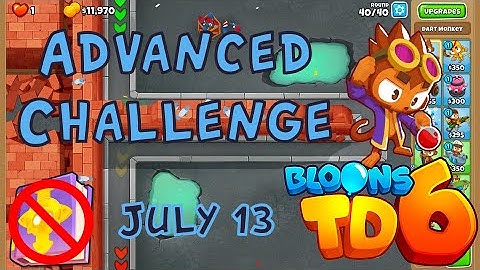 Bloons TD 6 Advanced Challenge | Wiat..... Waht | No MK No Powers Used | July 13 2022