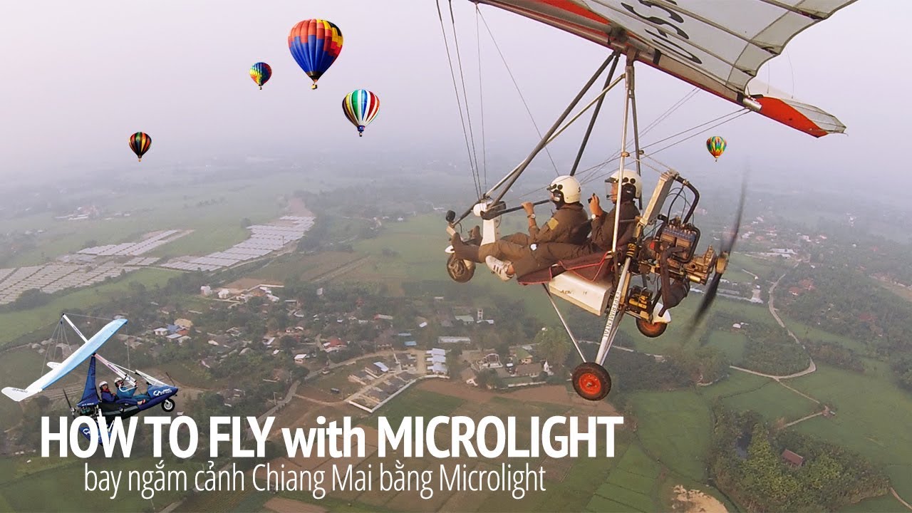 Bill Balo - Trải nghiệm bay Microlight ngắm cảnh Chiang Mai (How to fly with Microlight)
