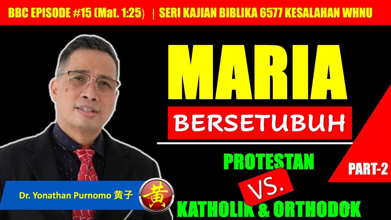BBC #16 (EPS#l5-PART.2) MARIA BERSETUBUH?!?!?!?! (GEGER PROTESTAN VS KATHOLIK & ORTHODOK)
