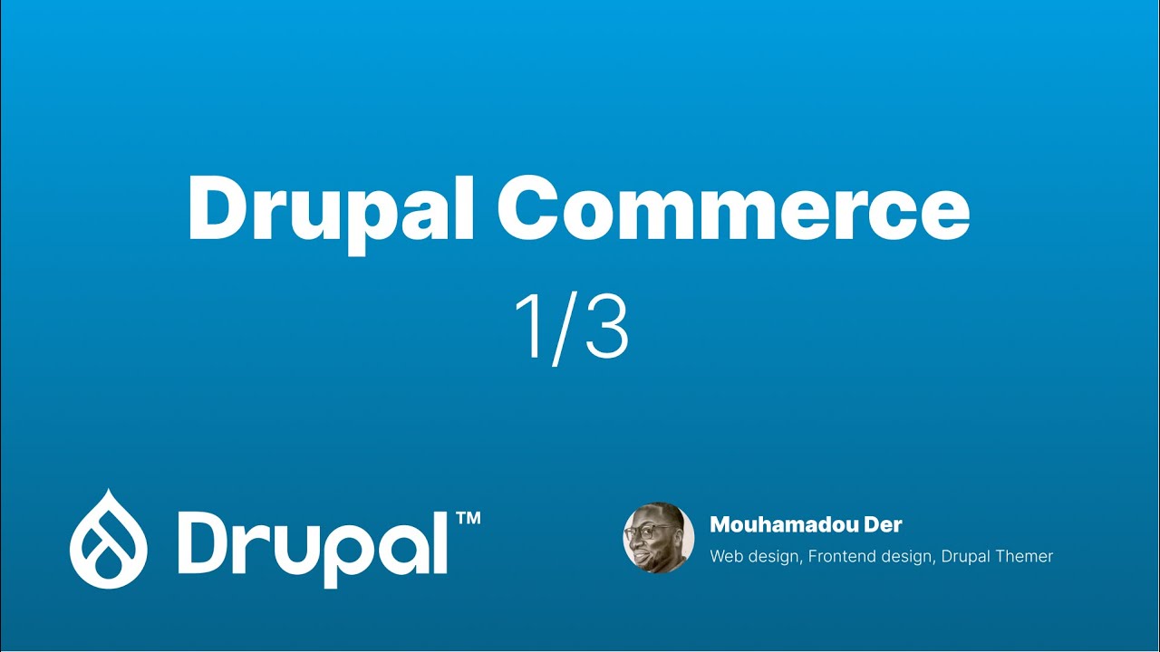 Drupal Commerce Partie 1/3 - YouTube