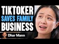 TikToker SAVES Family BUSINESS, What Happens Is Shocking | Dhar Mann
