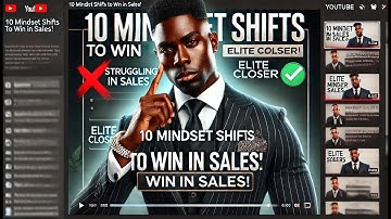 10 Mindset Shifts That Will Make You UNSTOPPABLE in Sales!