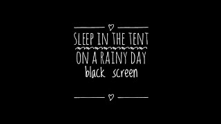 Sleep in the tent on a rainy day black screen by Relaxing and Sleep 33 views 1 month ago 3 hours, 12 minutes