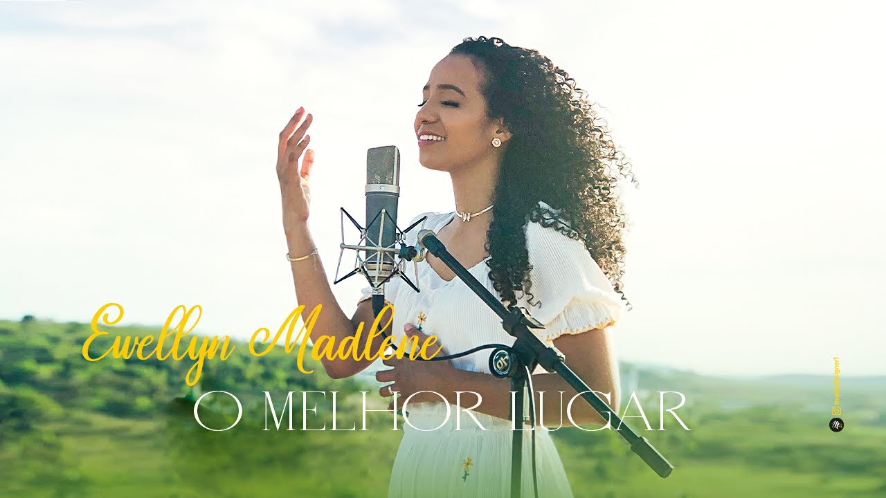 Ewellyn Madlene - O Melhor Lugar (Clipe Oficial)