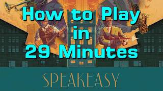 How to Play Speakeasy in 29 Minutes