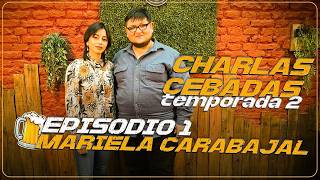 CHARLAS CEBADAS (TEMPORADA 2) - EPISODIO 1: CON MARIELA CARABAJAL