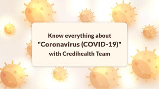 Coronavirus/COVID-19, Effects, Symptoms, Precautions and Prevention Explained by Credihealth Team