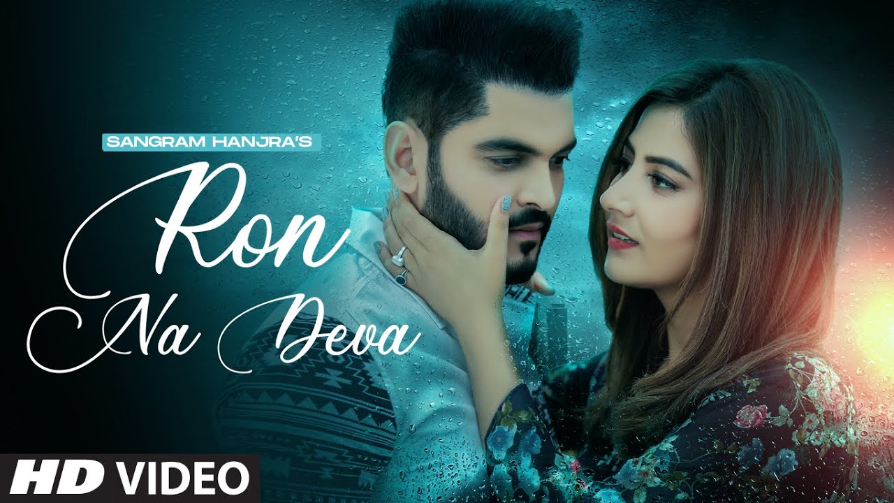 Ron Na Deva Full Video Sangram Hanjra  G Guri  New Punjabi Song 2021  Latest Punjabi Song 2021