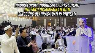HADIRI FORUM INDONESIA SPORTS SUMMIT INI YANG DISAMPAIKAN KDM | SINGGUNG OLAH RAGA DAN PARIWISATA