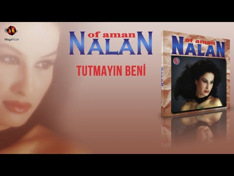 NALAN Ft. OF AMAN NALAN - TUTMAYIN BENİ