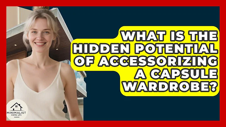 What Is The Hidden Potential Of Accessorizing A Capsule Wardrobe? - Minimalist Home Life