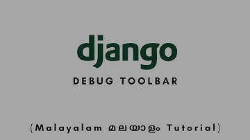 Django Debug Toolbar | Malayalam Tutorial #debug #django