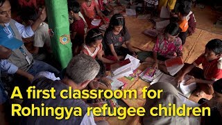 A first classroom for Rohingya refugee children